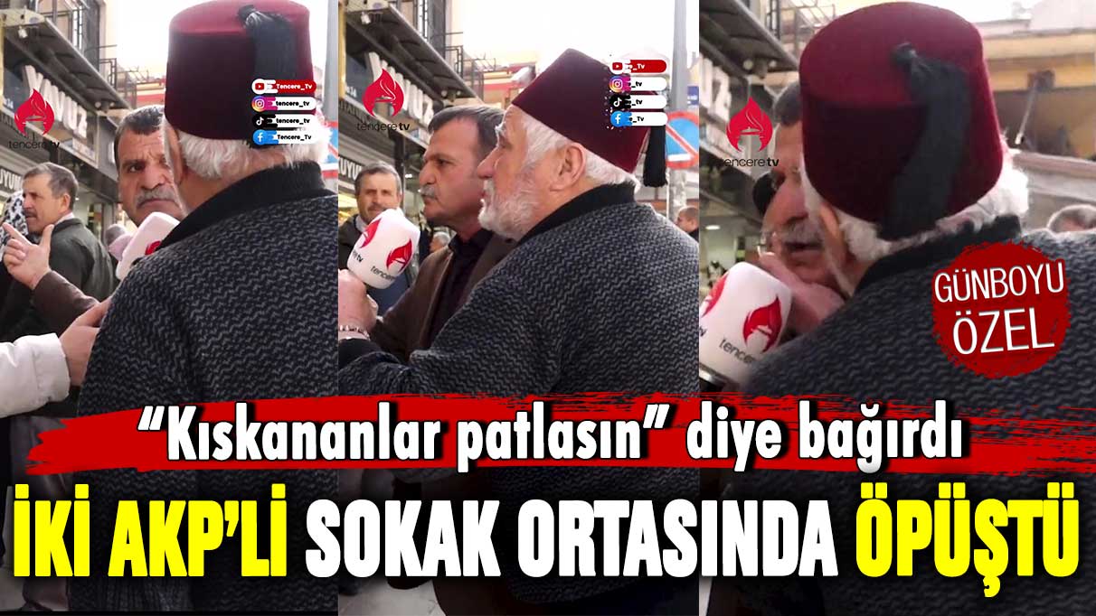 ''Kıskananlar patlasın'' diye bağırdı! İki AKP'li sokak ortasında öpüştü
