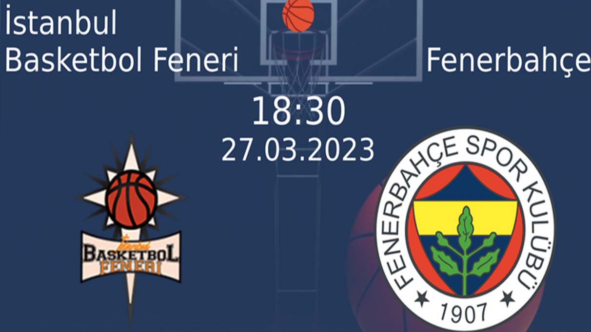 İstanbul Basketbol Feneri – Fenerbahçe, maçı saat kaçta, hangi kanalda?