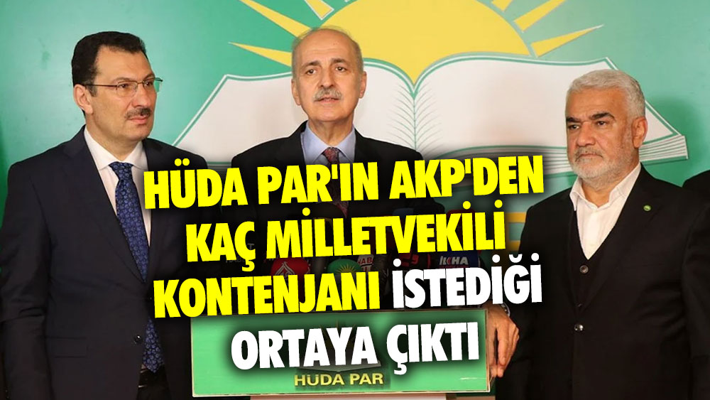 HÜDA PAR'ın AKP'den kaç milletvekili kontenjanı istediği ortaya çıktı