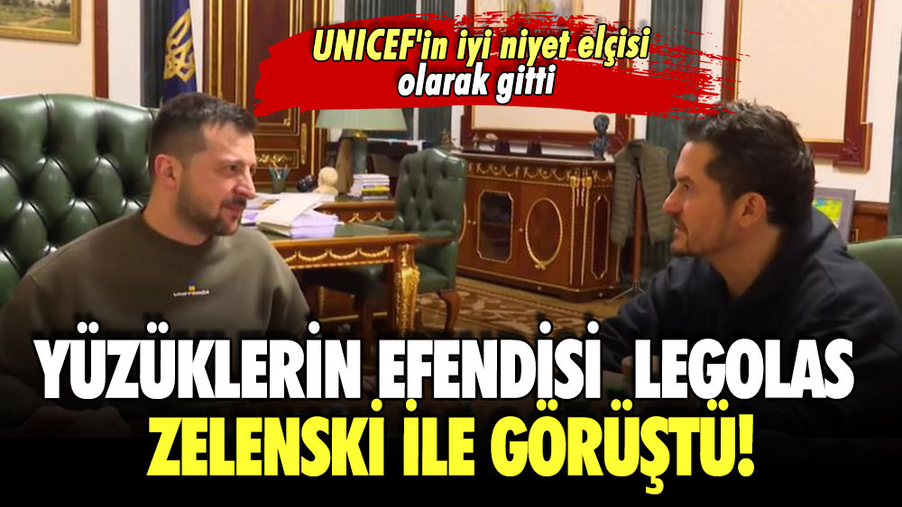 Yüzüklerin efendisi Legolas Zelenski ile görüştü! UNICEF'in iyi niyet elçisi olarak gitti