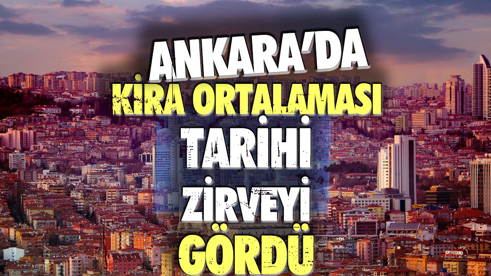Deprem sonrası Ankara'da ortalama kira bedeli dudak uçuklattı!