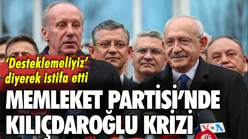 Memleket Partisi'nde Kılıçdaroğlu krizi: Kurucu isim istifa etti