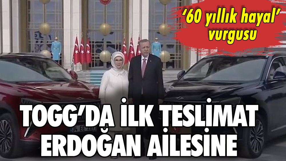 TOGG'da ilk teslimat Erdoğan ailesine