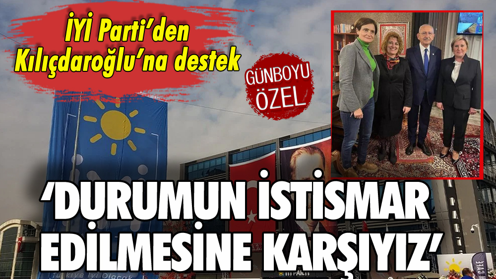 İYİ Parti'den Kılıçdaroğlu'na destek: 'İstismara karşıyız'