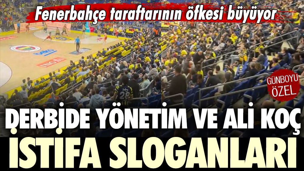Fenerbahçe taraftarının öfkesi büyüyor: Derbide yönetim istifa sloganları atıldı