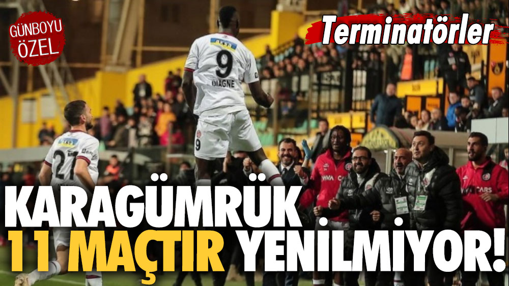 Terminatörler: Fatih Karagümrük 11 maçtır yenilmiyor!
