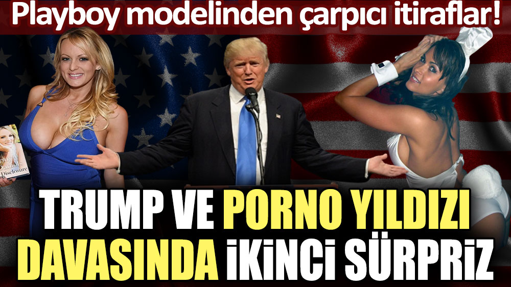 Trump ve porno yıldızı davasında ikinci sürpriz: Playboy modelinden çarpıcı itiraflar!