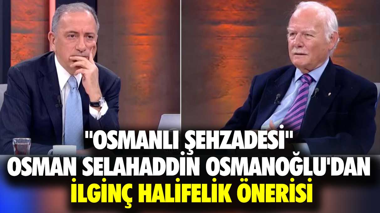 ''Osmanlı Şehzadesi'' Osman Selahaddin Osmanoğlu'dan ilginç halifelik önerisi