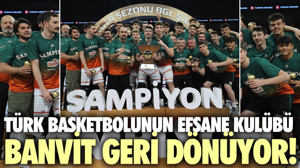 Başkan müjdeyi verdi: Türk basketbolunun efsane kulübü Banvit geri dönüyor!