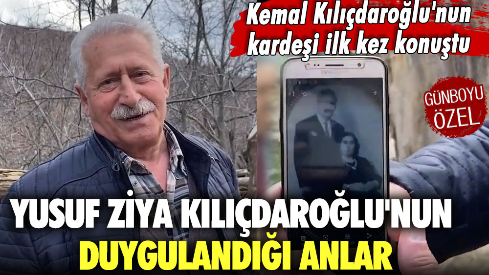 Kemal Kılıçdaroğlu'nun kardeşi ilk kez konuştu: Yusuf Ziya Kılıçdaroğlu'nun duygulandığı anlar