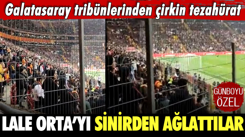 Lale Orta’yı sinirden ağlattılar: Galatasaray tribünlerinden çirkin tezahürat