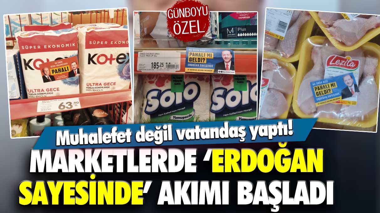 Muhalefet değil vatandaş yaptı: Marketlerde 'Erdoğan sayesinde' akımı başladı!