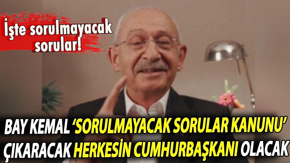 Kılıçdaroğlu tiktok paylaşımında bulundu: Bay Kemal, 'Sorulmayacak Sorular Kanunu' çıkaracak, herkesin Cumhurbaşkanı olacak
