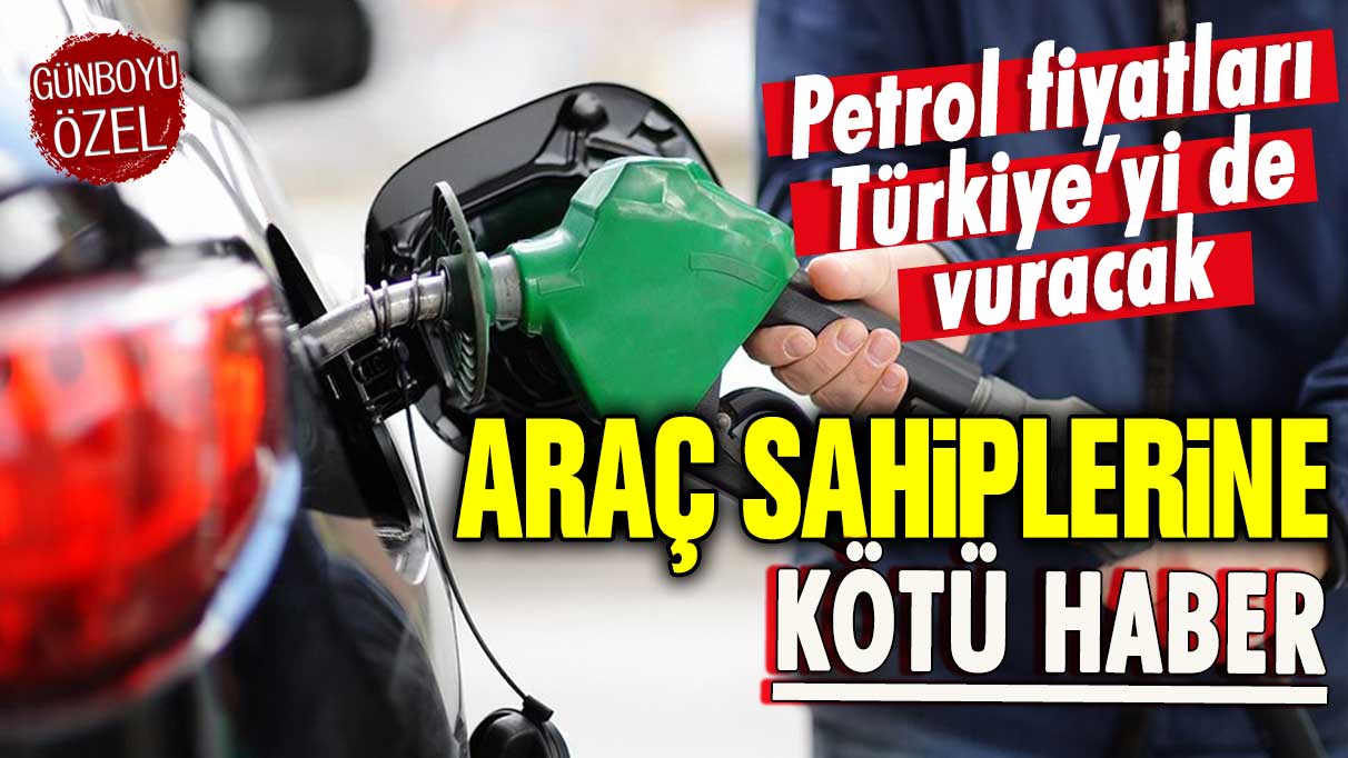 Araç sahiplerine kötü haber! Zamlar yolda… Petrol fiyatları Türkiye’yi de vuracak