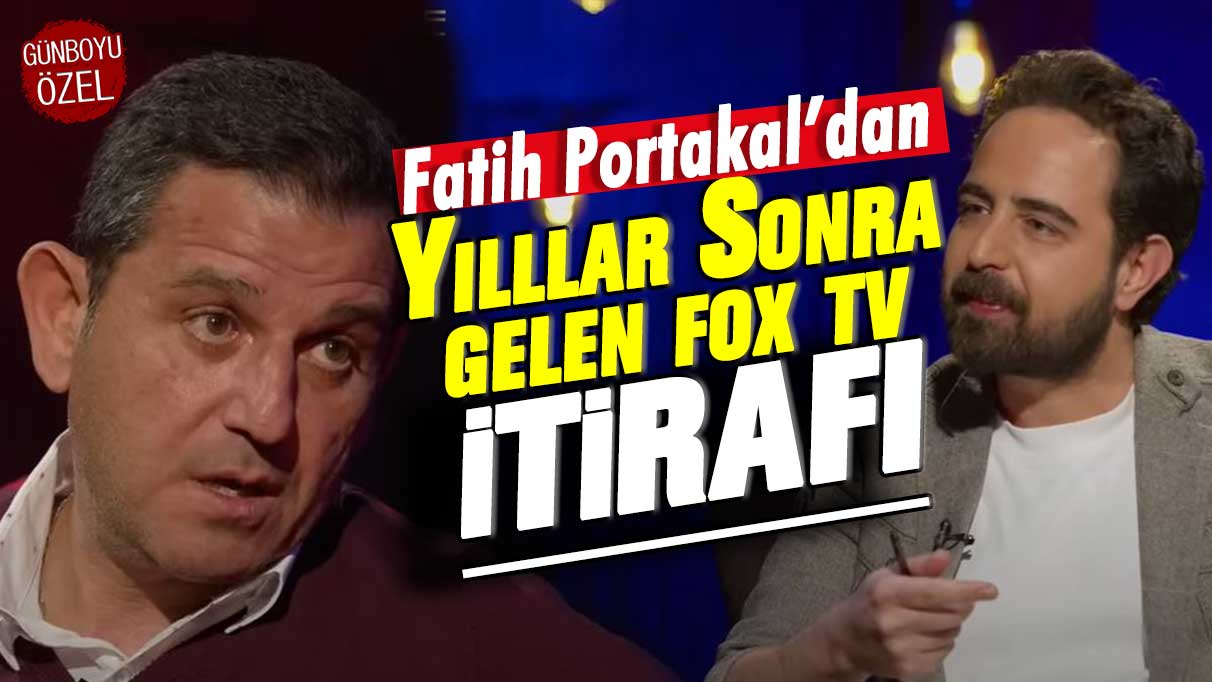 Fatih Portakal’dan yıllar sonra gelen FOX TV itirafı! Katarsis’te Gökhan Çınar’a konuştu