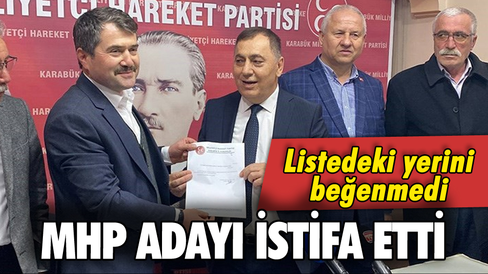 MHP milletvekili adayı istifa etti