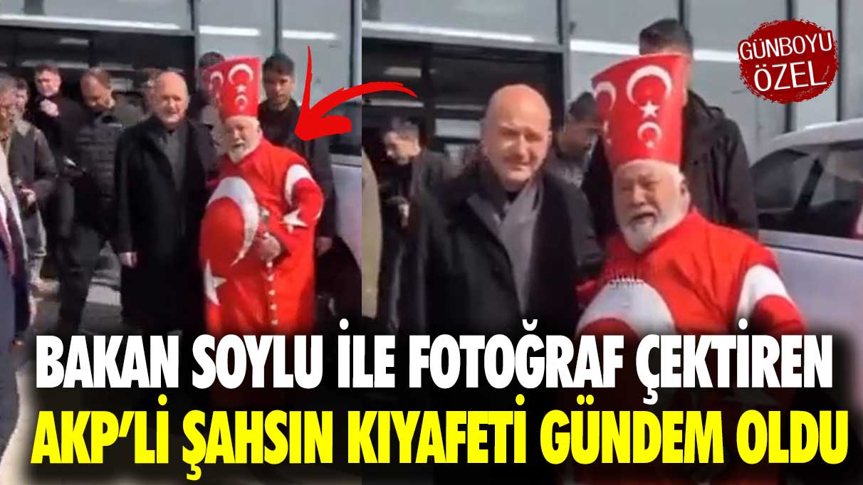 Bakan Soylu ile fotoğraf çektiren AKP'li şahsın kıyafeti gündem oldu