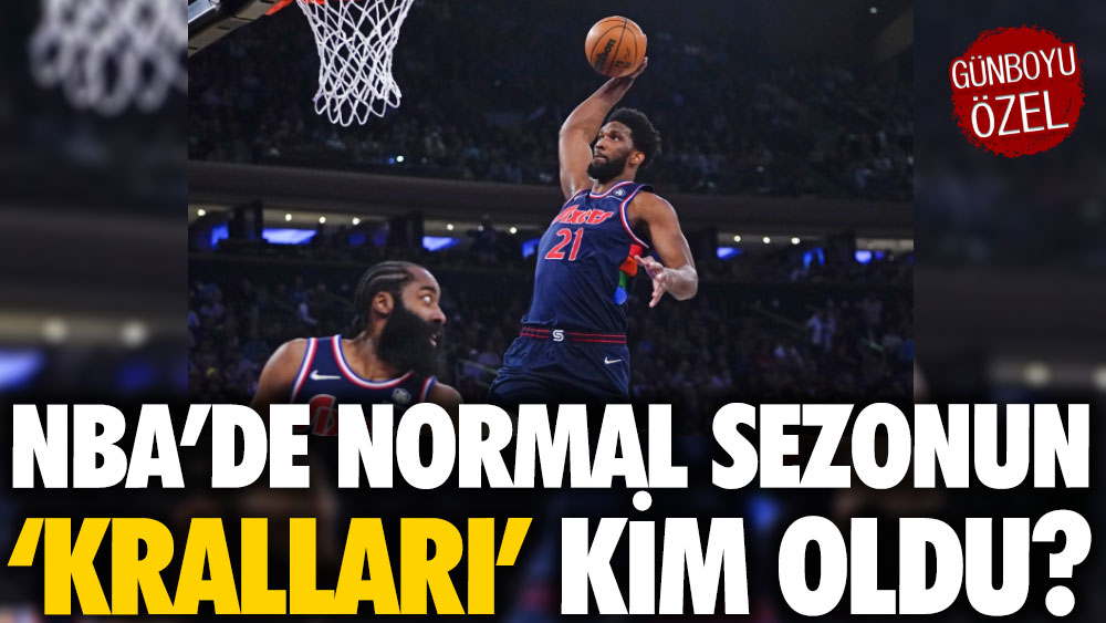 NBA’de normal sezonun ‘kralları’ kim oldu?