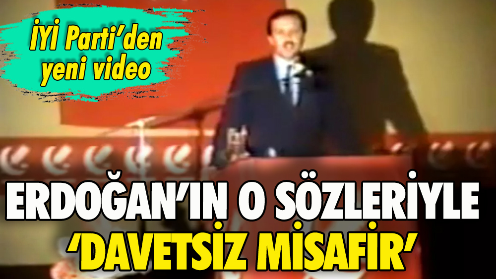 İYİ Parti'den yeni video: 'Davetsiz Misafir'