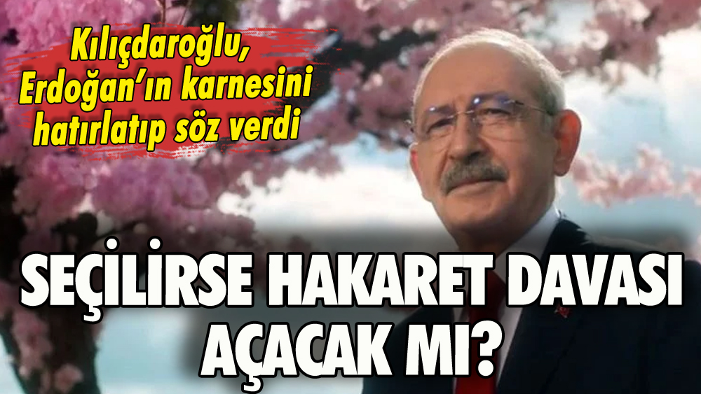 Kılıçdaroğlu seçilirse hakaret davası açacak mı? Videoyla söz verdi