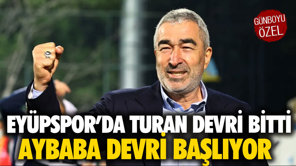 Eyüpspor'da Turan devri bitti, Aybaba devri başlıyor