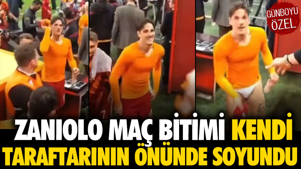 Galatasaray’ın yıldızı Zaniolo maç bitimi kendi taraftarının önünde soyundu