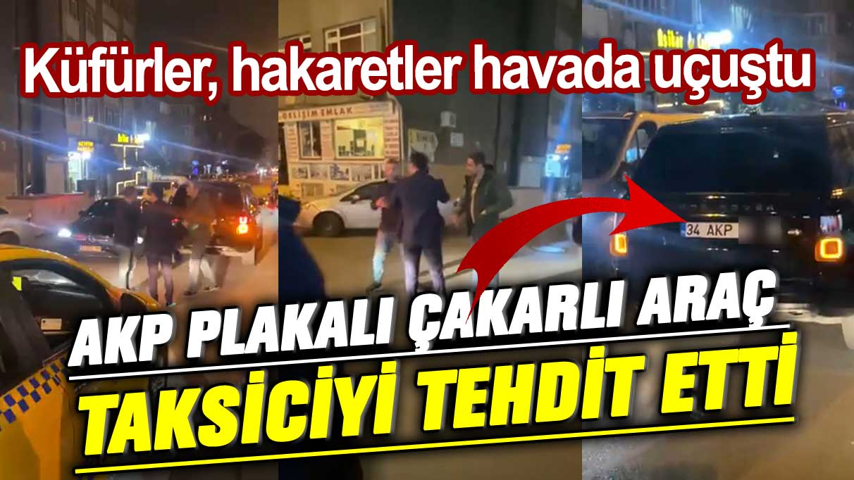 AKP plakalı ve çakarlı lüks araç taksiciyi araçtan indirip tehdit etti! Küfürler, hakaretler havada uçuştu