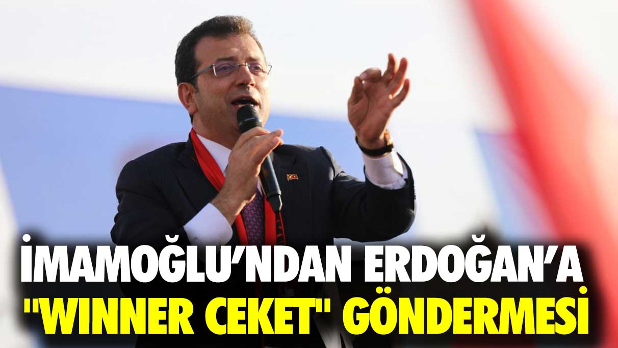İmamoğlu’ndan Erdoğan’a ''winner ceket'' göndermesi