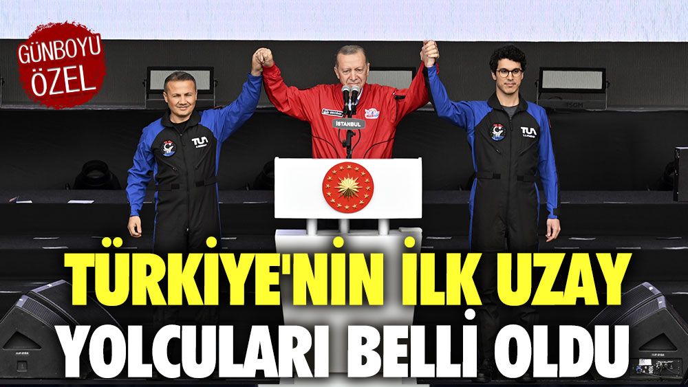 Türkiye'nin ilk uzay yolcuları belli oldu