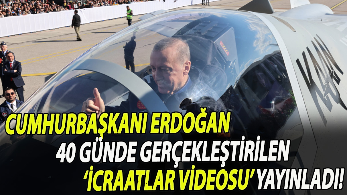 Cumhurbaşkanı Erdoğan 40 günde gerçekleştirilen icraatlar videosu yayınladı!