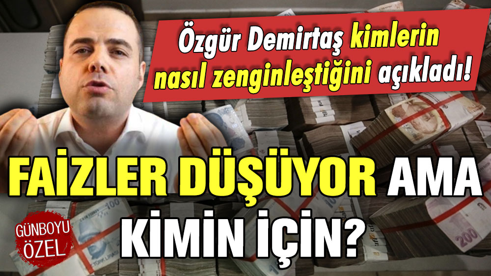 Özgür Demirtaş, Merkez Bankası'nın faiz oyununu açıkladı: "Kimler nasıl zengin ediliyor?"