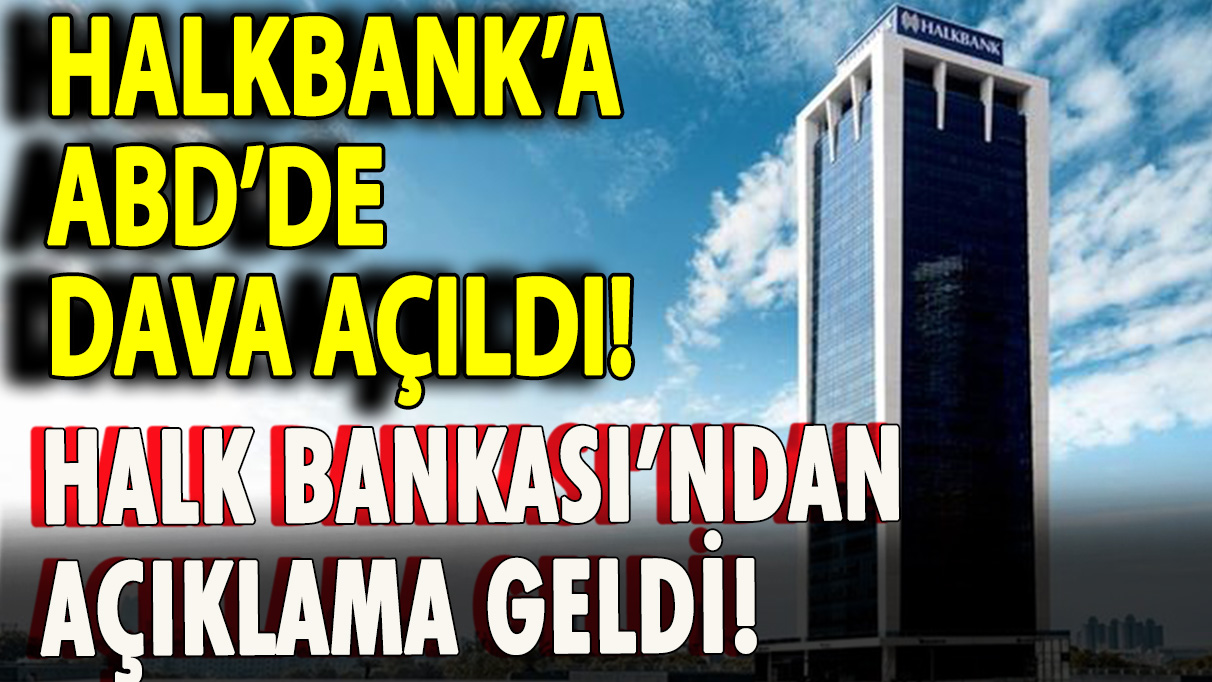 Halkbank’a ABD’de dava açıldı! Halkbank tazminat davası hakkında açıklamada bulundu!