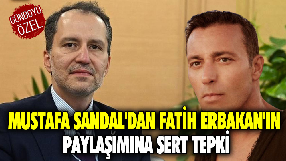 Mustafa Sandal'dan Fatih Erbakan'ın paylaşımına sert tepki