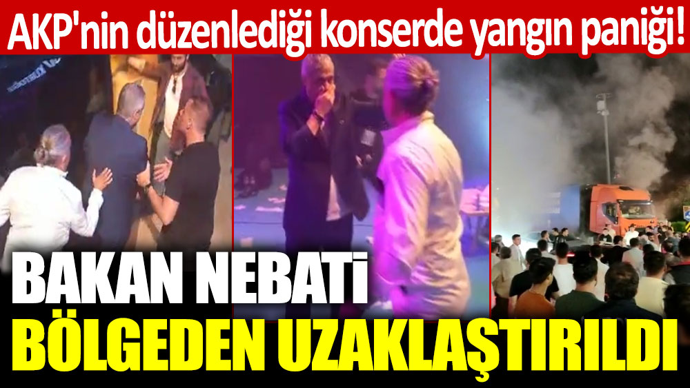 AKP'nin düzenlediği konserde yangın paniği: Bakan Nebati alandan uzaklaştırıldı!