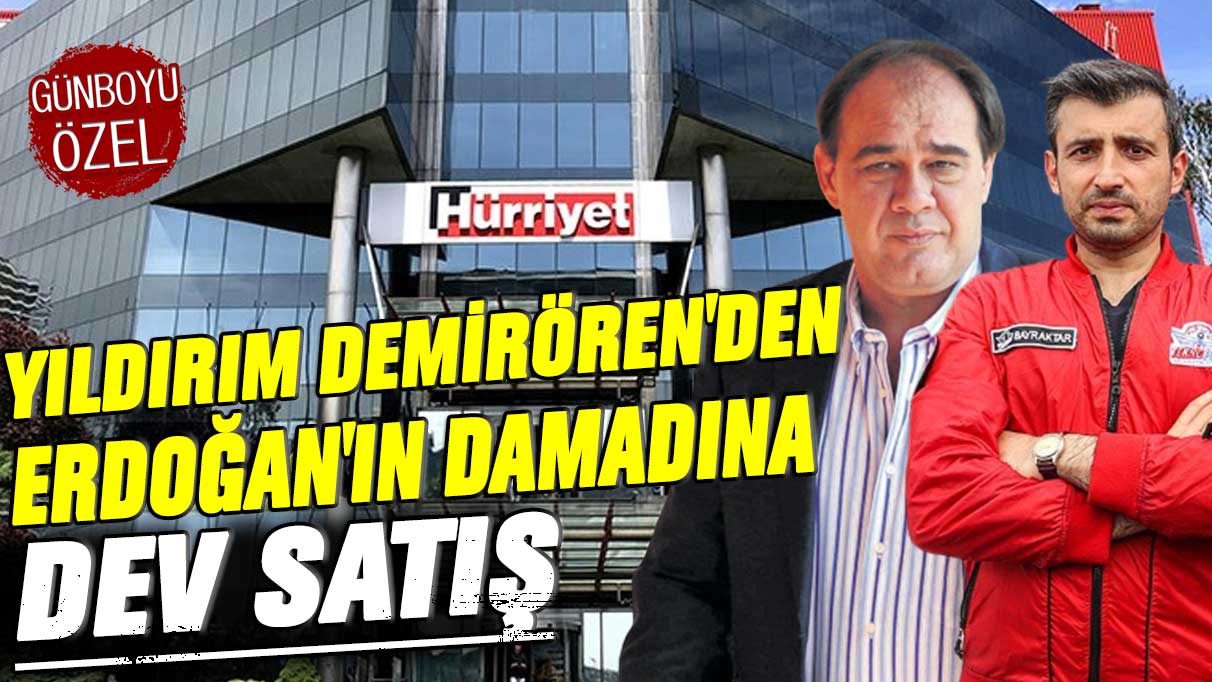 Yıldırım Demirören'den Erdoğan'ın damadına dev satış