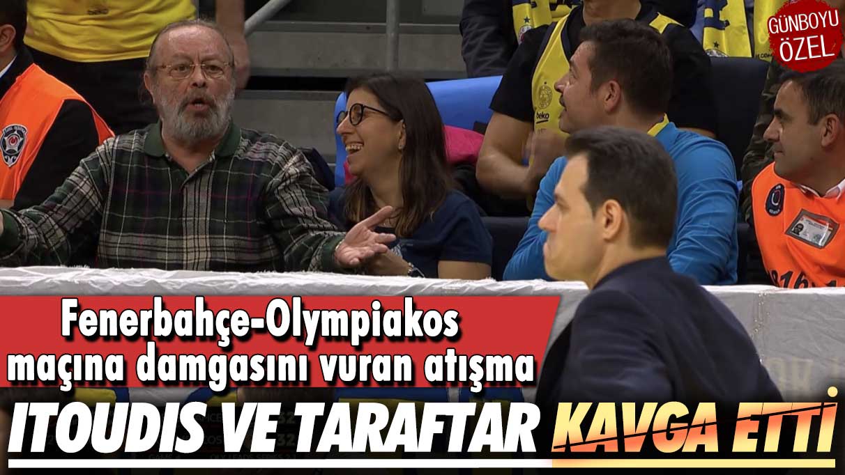 Fenerbahçe-Olympiakos maçında damgasını vuran atışma: Itoudis ve taraftar kavga etti