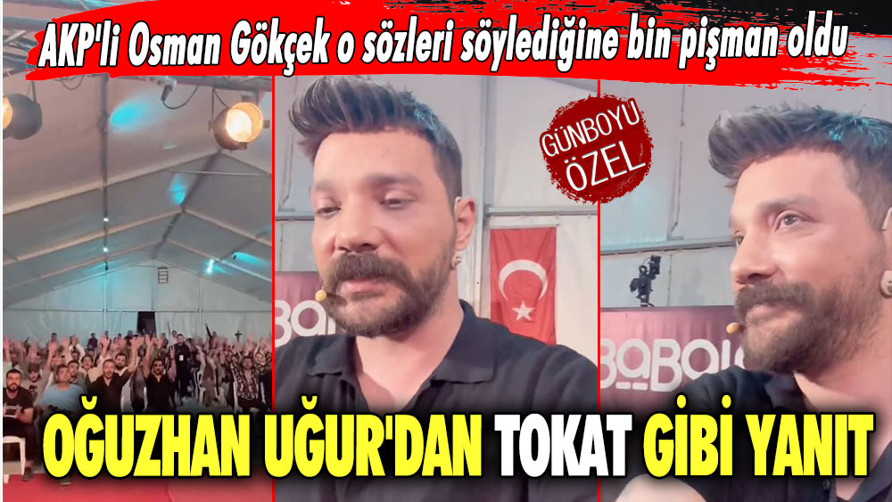 AKP'li Osman Gökçek o sözleri söylediğine bin pişman oldu!  Oğuzhan Uğur'dan tokat gibi yanıt