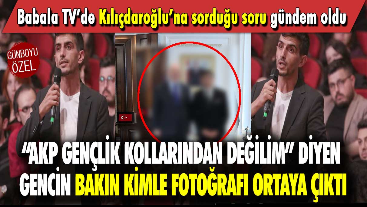 “AKP gençlik kollarından değilim” diyen gencin bakın kiminle fotoğrafı ortaya çıktı