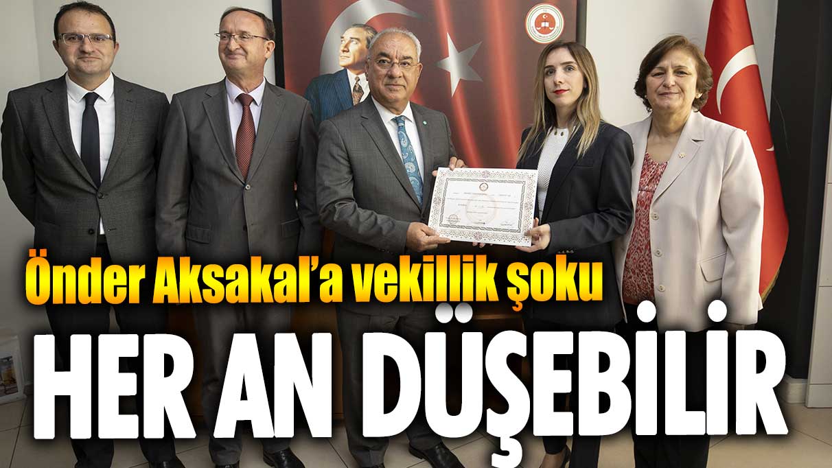 AKP listesinden vekil olan DSP lideri Önder Aksakal’a büyük şok: Her an düşebilir