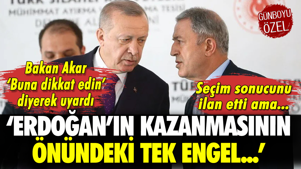 Hulusi Akar: 'Erdoğan'ın kazanmasının önündeki tek engel...'