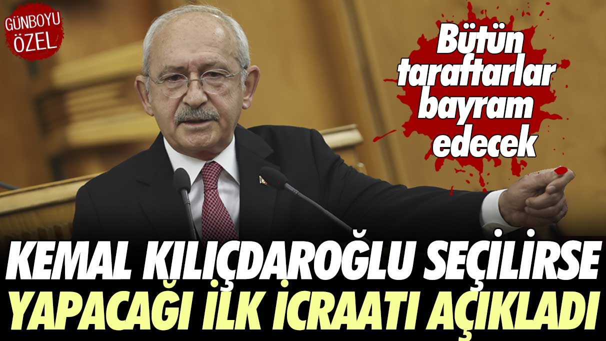 Kılıçdaroğlu seçilirse yapacağı ilk icraatı açıkladı: Tüm taraftarlar bayram edecek