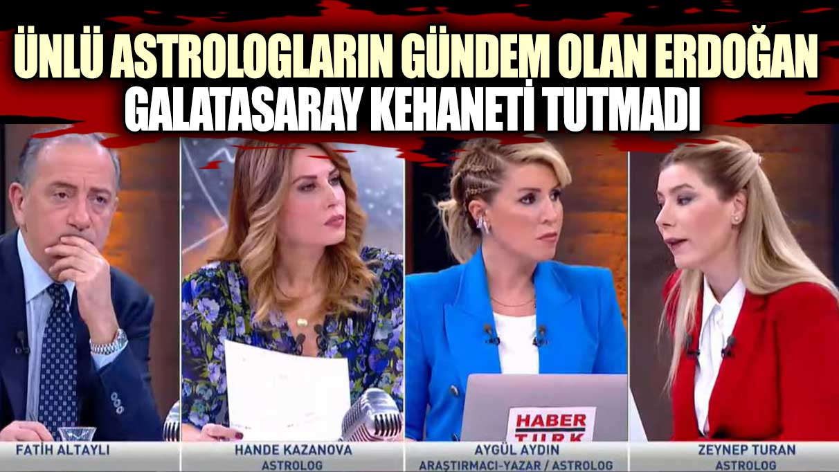 Ünlü astrologların gündem olan Erdoğan Galatasaray kehaneti tutmadı
