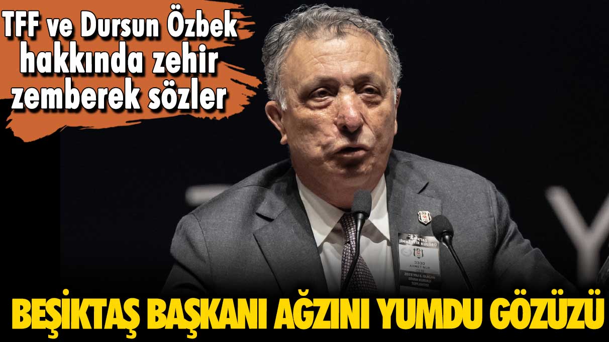 Ahmet Nur Çebi'den TFF ve Dursun Özbek hakkında zehir zemberek sözler