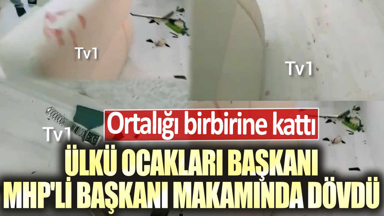 Ülkü ocakları başkanı MHP'li başkanı makamında dövdü! Ortalığı birbirine kattı
