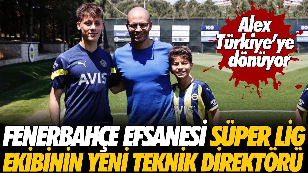 Fenerbahçe efsanesi Alex de Souza Süper Lig'e teknik direktör olarak dönüyor