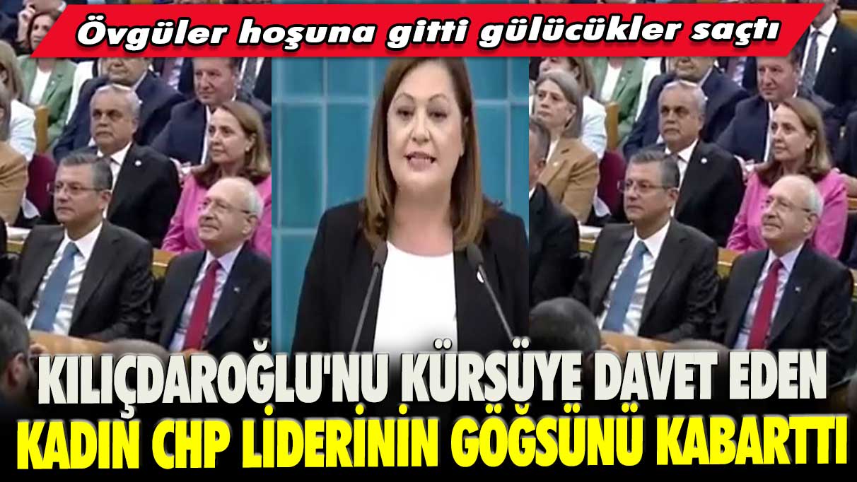 Kılıçdaroğlu'nu kürsüye davet eden kadın CHP liderinin göğsünü kabarttı: Övgüler hoşuna gitti gülücükler saçtı