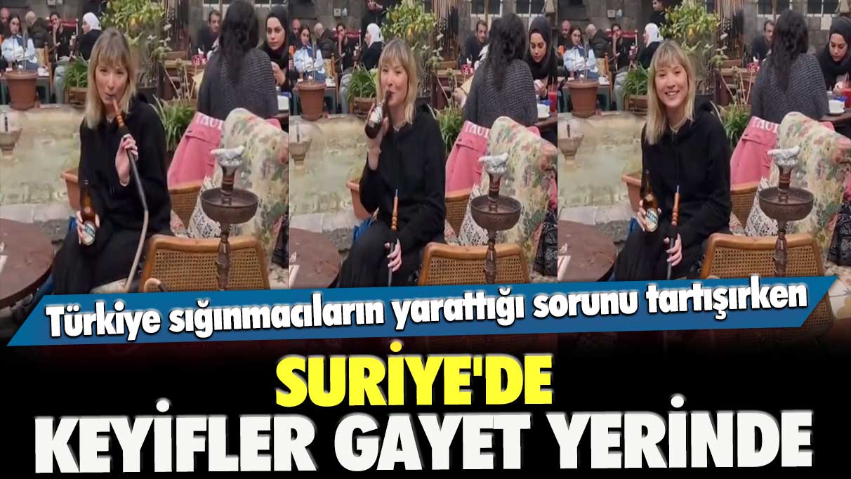 Türkiye sığınmacıların yarattığı sorunu tartışırken: Suriye'de keyifler gayet yerinde