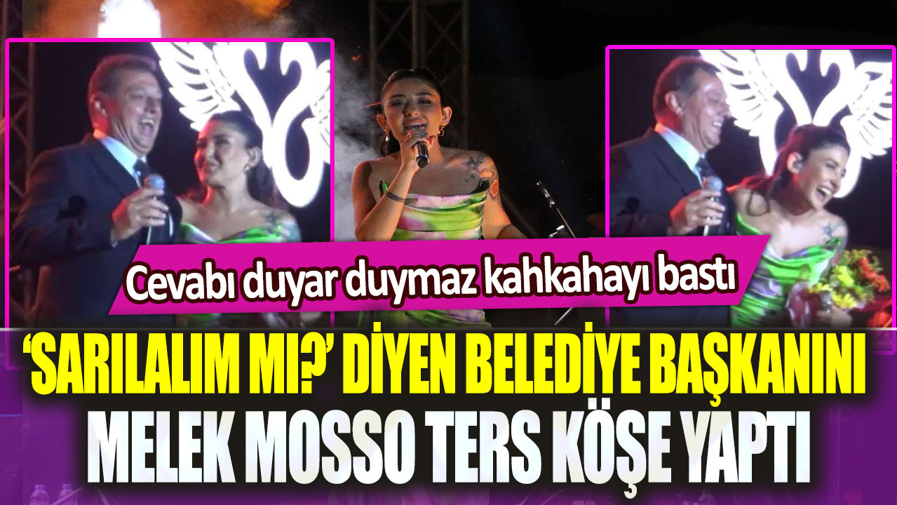 ‘Sarılalım mı?’ diyen belediye başkanını Melek Mosso ters köşe yaptı: Cevabı duyar duymaz kahkahayı bastı