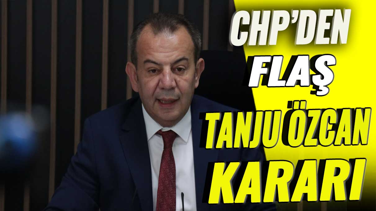 CHP’den flaş Tanju Özcan kararı!