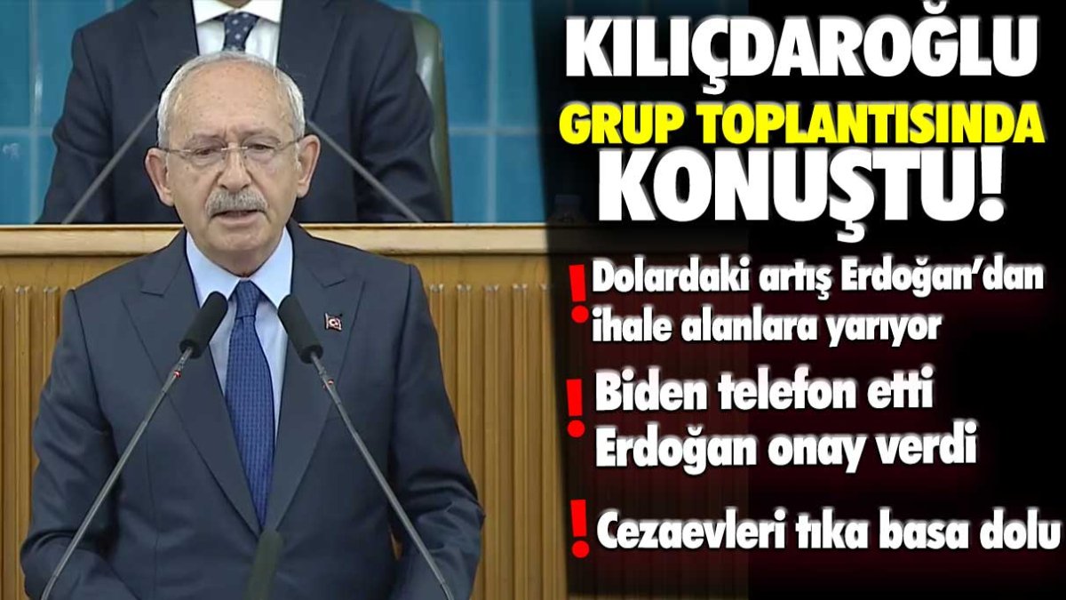 Kılıçdaroğlu: Dolardaki artış Erdoğan'dan ihale alanlara yarıyor!